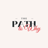 Profile picture of The Path to Why